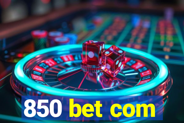 850 bet com